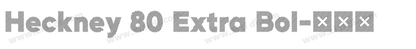 Heckney 80 Extra Bol字体转换